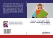 Cover von Scared at School? A Child-centred Perspective on Fears and Anxieties