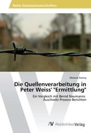 Cover von Die Quellenverarbeitung in Peter Weiss' 'Ermittlung'