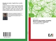 Cover von Disturbi non-motori, fragilità fisica e profilo cognitivo