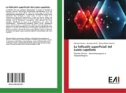 Cover von Le follicoliti superficiali del cuoio capelluto
