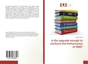 Cover von Is the upgrade enough to reinforce the Performance of SME?