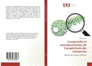 Cover von Comprendre la conceptualisation de Compétitivité des entreprises