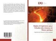 Cover von Règles dingénierie pour létudes des réseaux en fibres optique