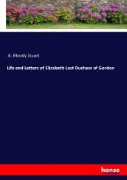 Cover von Life and Letters of Elizabeth Last Duchess of Gordon