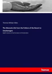 Cover von The Monastic Life from the Fathers of the Desert to Charlemagne