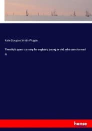 Cover von Timothy's quest : a story for anybody, young or old, who cares to read it