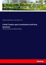 Cover von A Brief Treatise upon Constitutional and Party Questions