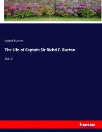 Cover von The Life of Captain Sir Richd F. Burton