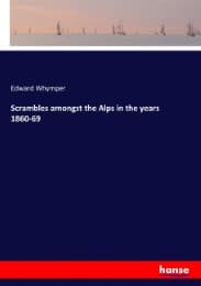 Cover von Scrambles amongst the Alps in the years 1860-69