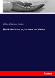 Cover von The Wicket-Gate; or, Sermons to Children