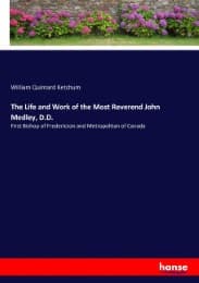 Cover von The Life and Work of the Most Reverend John Medley, D.D.