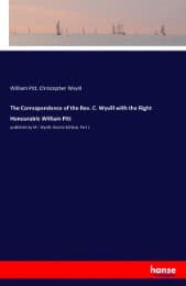Cover von The Correspondence of the Rev. C. Wyvill with the Right Honourable William Pitt