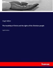 Cover von The headship of Christ and the rights of the Christian people