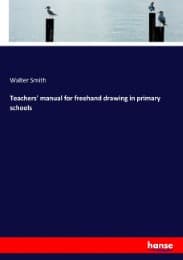 Cover von Teachers' manual for freehand drawing in primary schools