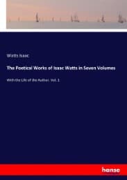 Cover von The Poetical Works of Isaac Watts in Seven Volumes