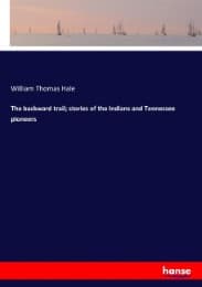 Cover von The backward trail; stories of the Indians and Tennessee pioneers