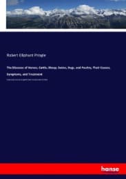 Cover von The Diseases of Horses, Cattle, Sheep, Swine, Dogs, and Poultry, Their Causes, Symptoms, and Treatment