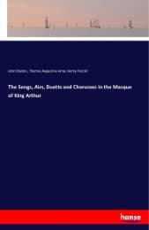 Cover von The Songs, Airs, Duetts and Chorusses in the Masque of King Arthur