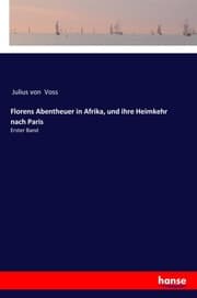 Cover von Florens Abentheuer in Afrika, und ihre Heimkehr nach Paris