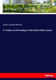 Cover von A Treatise on Proceedings in the United States Courts