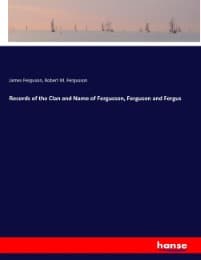 Cover von Records of the Clan and Name of Fergusson, Ferguson and Fergus