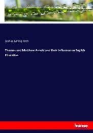 Cover von Thomas and Matthew Arnold and their Influence on English Education