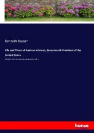 Cover von Life and Times of Andrew Johnson, Seventeenth President of the United States