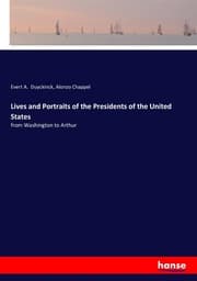 Cover von Lives and Portraits of the Presidents of the United States