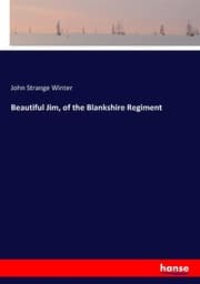 Cover von Beautiful Jim, of the Blankshire Regiment