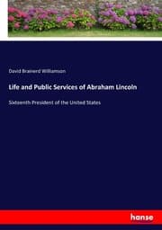 Cover von Life and Public Services of Abraham Lincoln