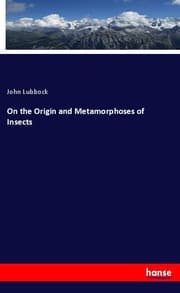 Cover von On the Origin and Metamorphoses of Insects