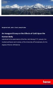 Cover von An Inaugural Essay on the Effects of Cold Upon the Human Body