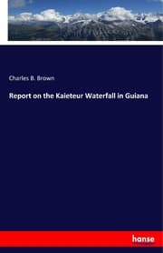 Cover von Report on the Kaieteur Waterfall in Guiana