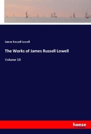 Cover von The Works of James Russell Lowell