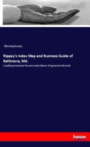 Cover von Rippey's Index Map and Business Guide of Baltimore, Md.