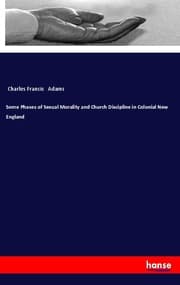 Cover von Some Phases of Sexual Morality and Church Discipline in Colonial New England