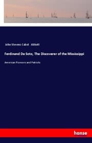 Cover von Ferdinand De Soto, The Discoverer of the Mississippi