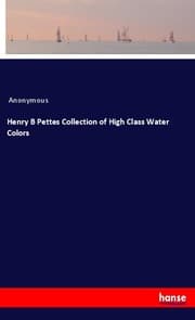 Cover von Henry B Pettes Collection of High Class Water Colors
