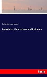 Cover von Anecdotes, Illustrations and Incidents