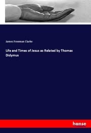 Cover von Life and Times of Jesus as Related by Thomas Didymus
