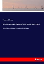 Cover von A Popular History of the British Ferns and the Allied Plants
