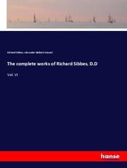 Cover von The complete works of Richard Sibbes, D.D