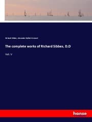 Cover von The complete works of Richard Sibbes, D.D