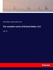 Cover von The complete works of Richard Sibbes, D.D