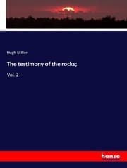 Cover von The testimony of the rocks;