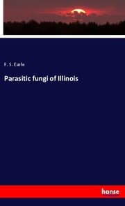 Cover von Parasitic fungi of Illinois