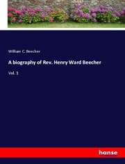 Cover von A biography of Rev. Henry Ward Beecher