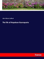 Cover von The life of Napoleon Buonaparte