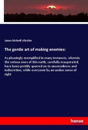 Cover von The gentle art of making enemies:
