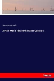 Cover von A Plain Man's Talk on the Labor Question
